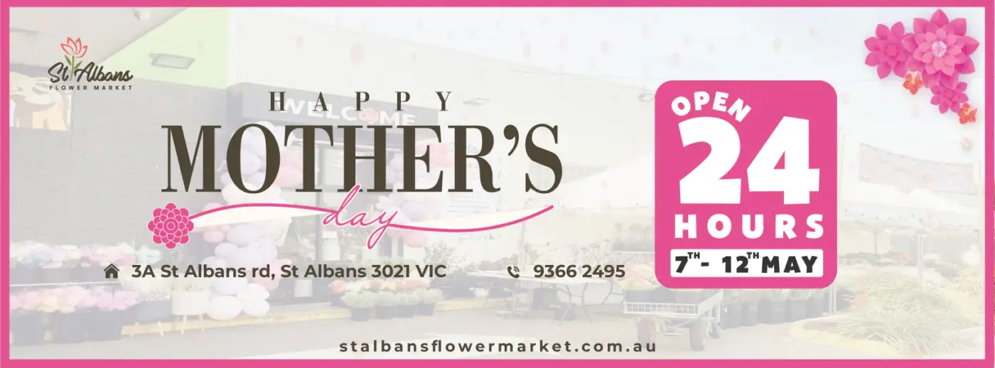 Happy Mother's Day Special Event at St Albans Flower Market